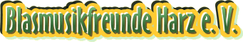 Blasmusikfreunde Harz e. V.